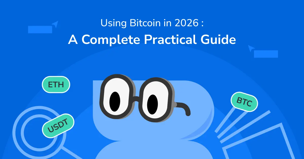 Using Bitcoin in 2026: A Complete Practical Guide