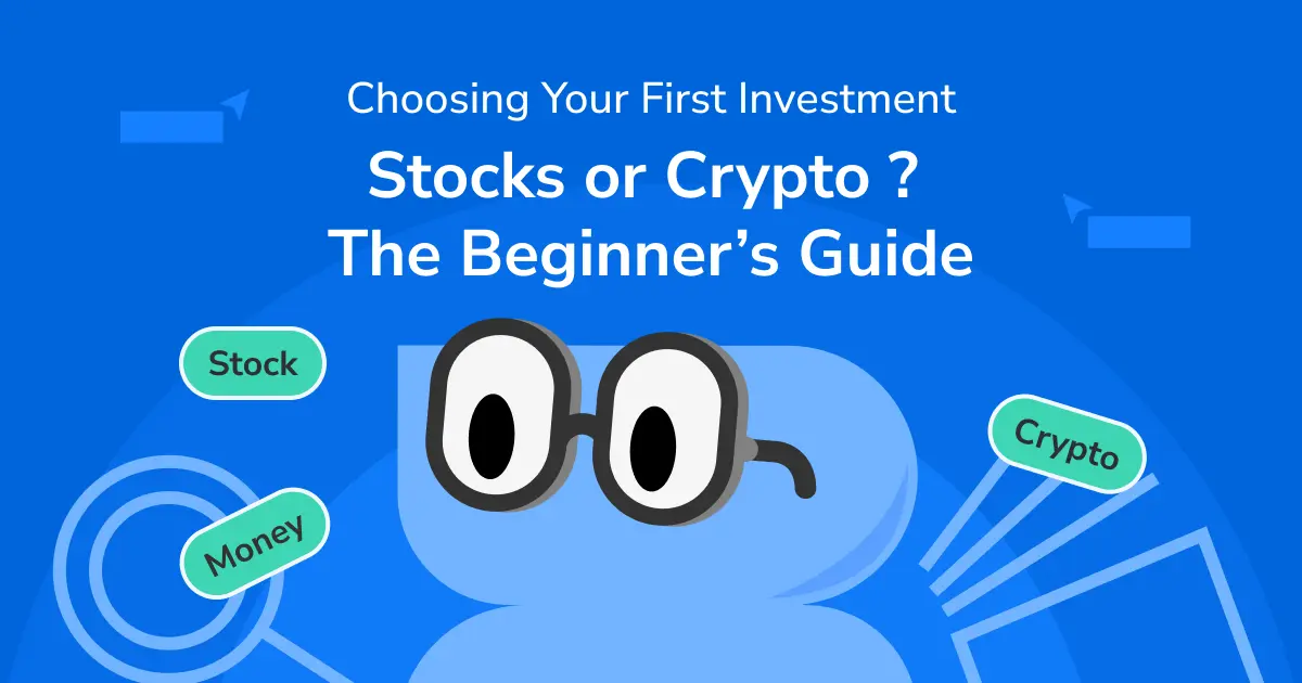 Choosing Your First Investment: Stocks or Crypto? The Beginner’s Guide