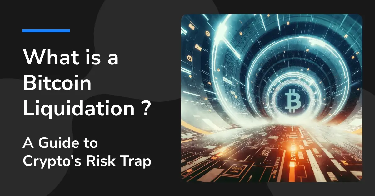 What is Bitcoin Liquidation? A Guide to Crypto's Risk trap.