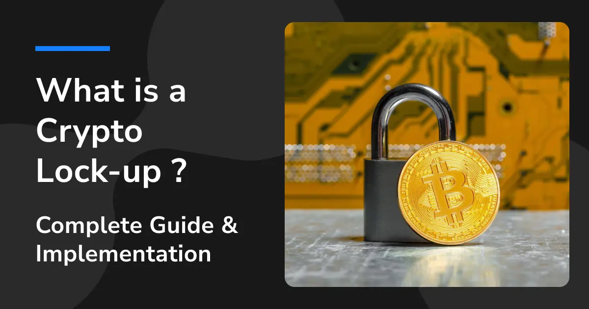 What is a Crypto Lock-up? Complete Guide & Practical Implementation