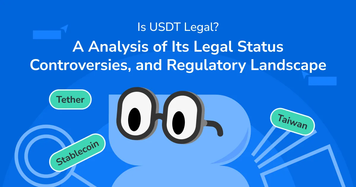 Is USDT Legal? A Comprehensive Analysis of Its Legal Status, Controversies, and Regulatory Landscape