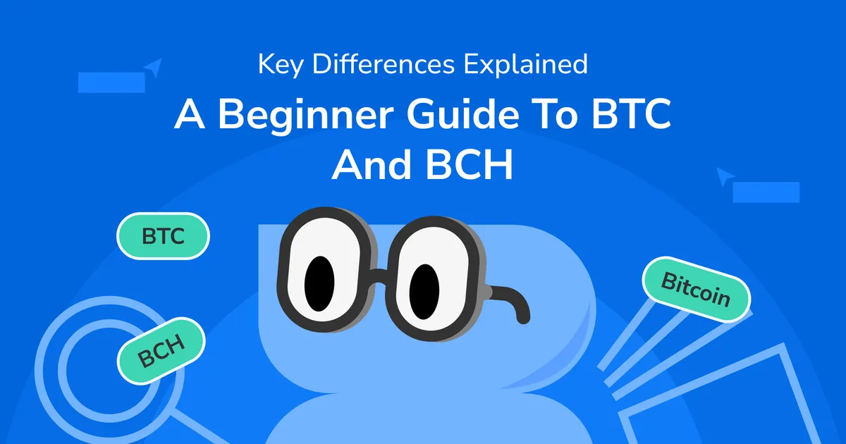 BTC vs. BCH: Understanding the Differences Between Bitcoin and Bitcoin Cash