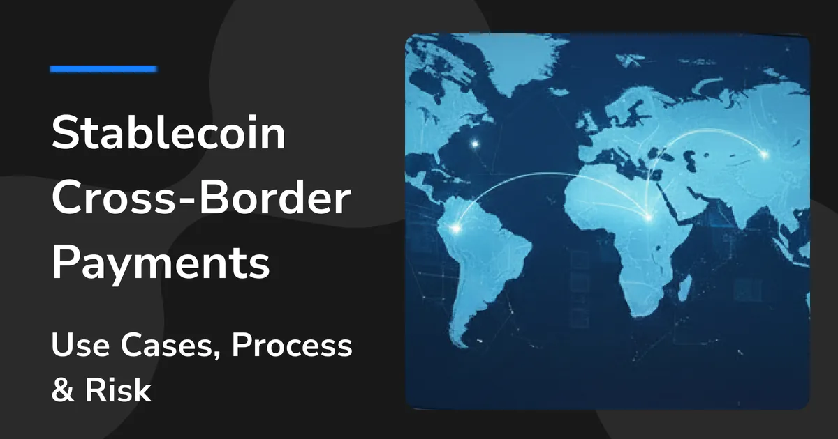 Stablecoin Cross-Border Payments: Use Cases, Process, and Risk