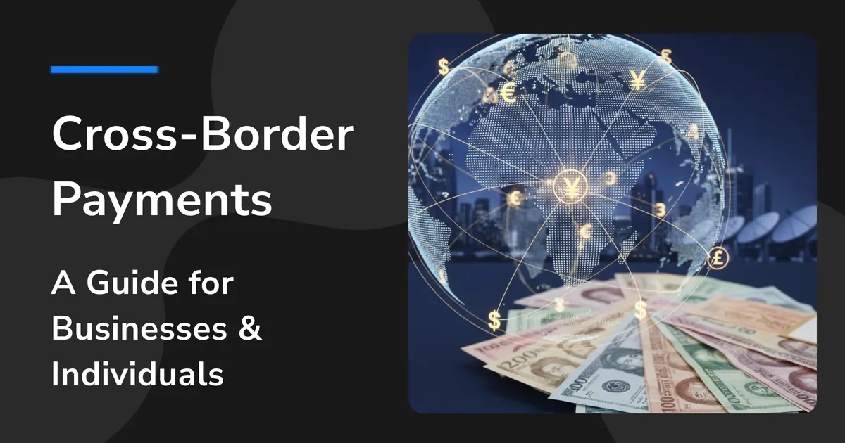 Cross-Border Payments: Payment Methods, Costs, and Risks
