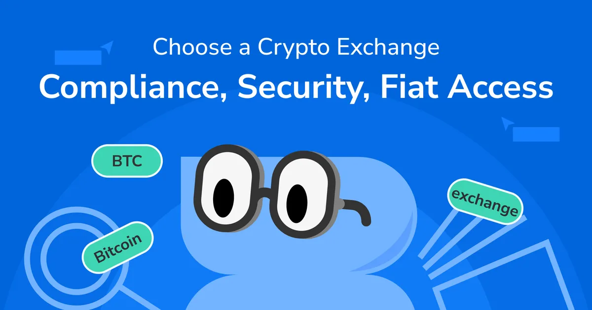 How to Choose a Crypto Exchange: Compliance, Security, and Fiat Access