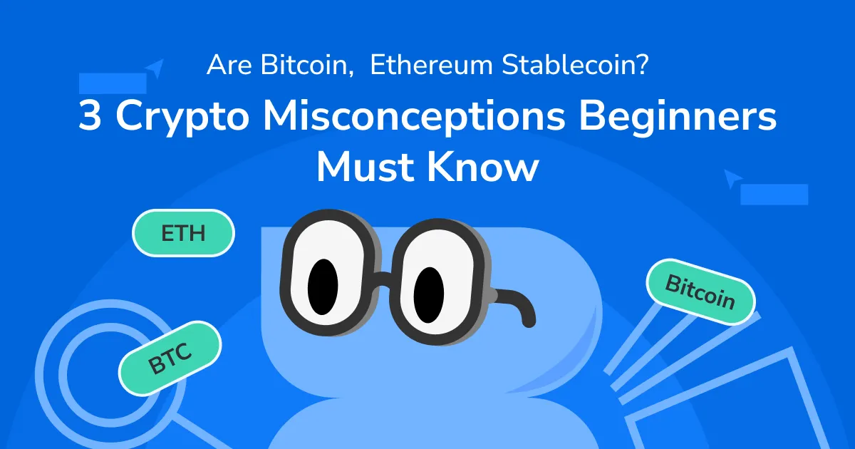 Are Ethereum and Bitcoin both stablecoins? An analysis of the 3 major cryptocurrency differences beginners often confuse