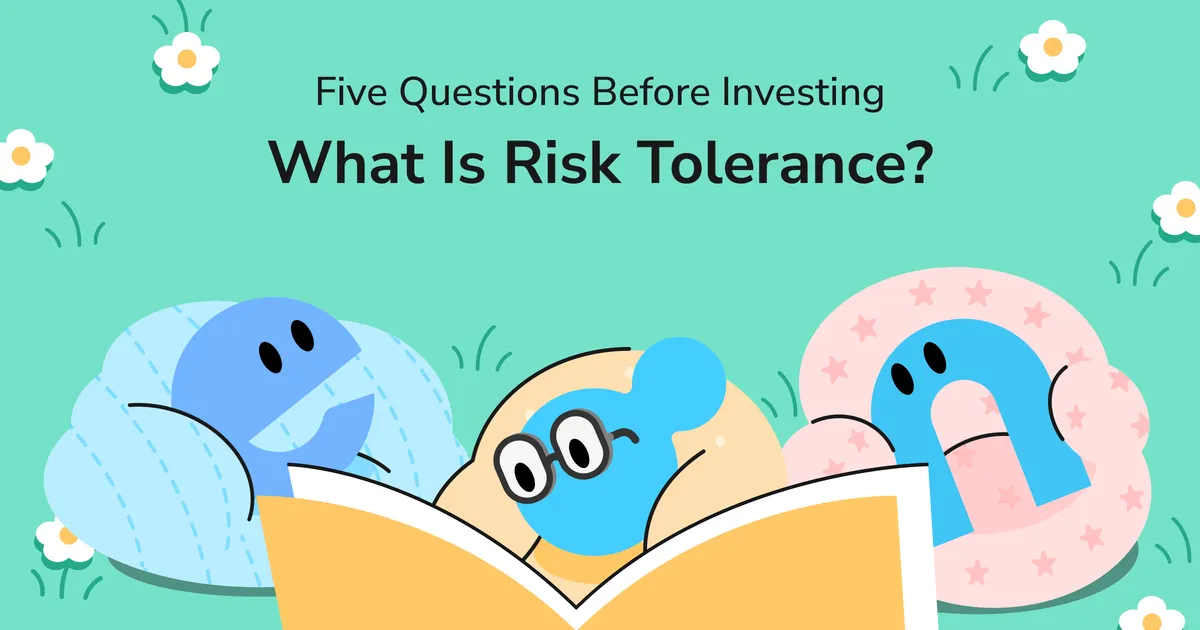 What Is Risk Tolerance? Five Questions to Help Find an Investment Approach That Fits You