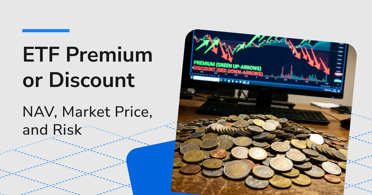 What Is an ETF Premium or Discount? NAV, Market Price, and Risk