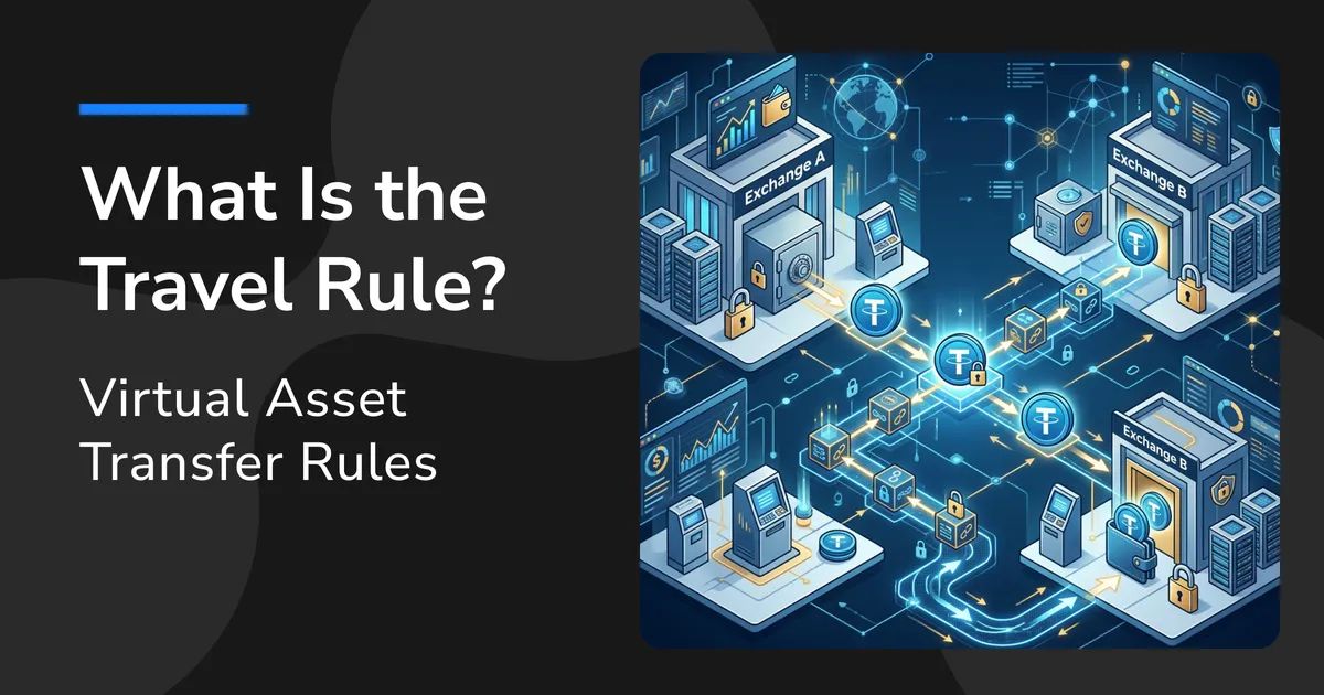 What Is the Travel Rule? Virtual Asset Transfer Information Explained