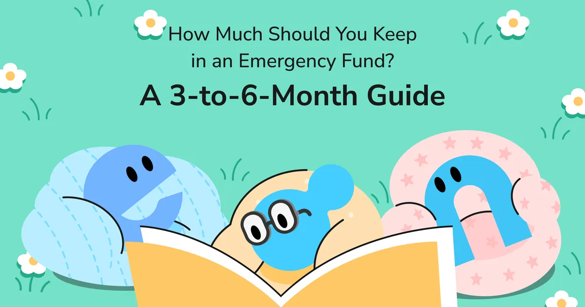 How Much Should You Keep in an Emergency Fund? A 3-to-6-Month Guide
