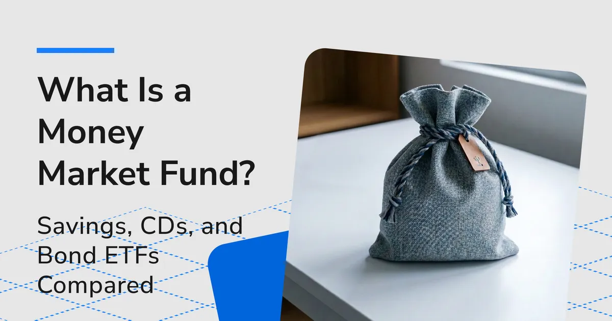 What Is a Money Market Fund? Deposits, CDs, and Bond ETFs Compared