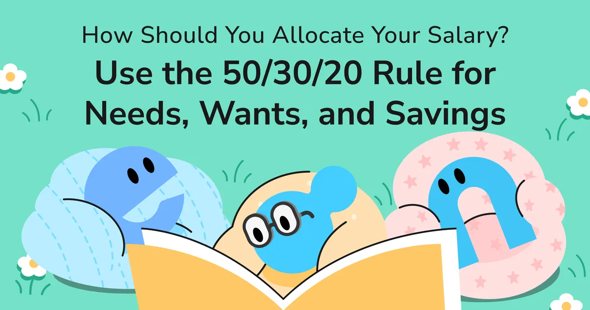 How Should You Allocate Your Salary? Use the 50/30/20 Rule for Needs, Wants, and Savings