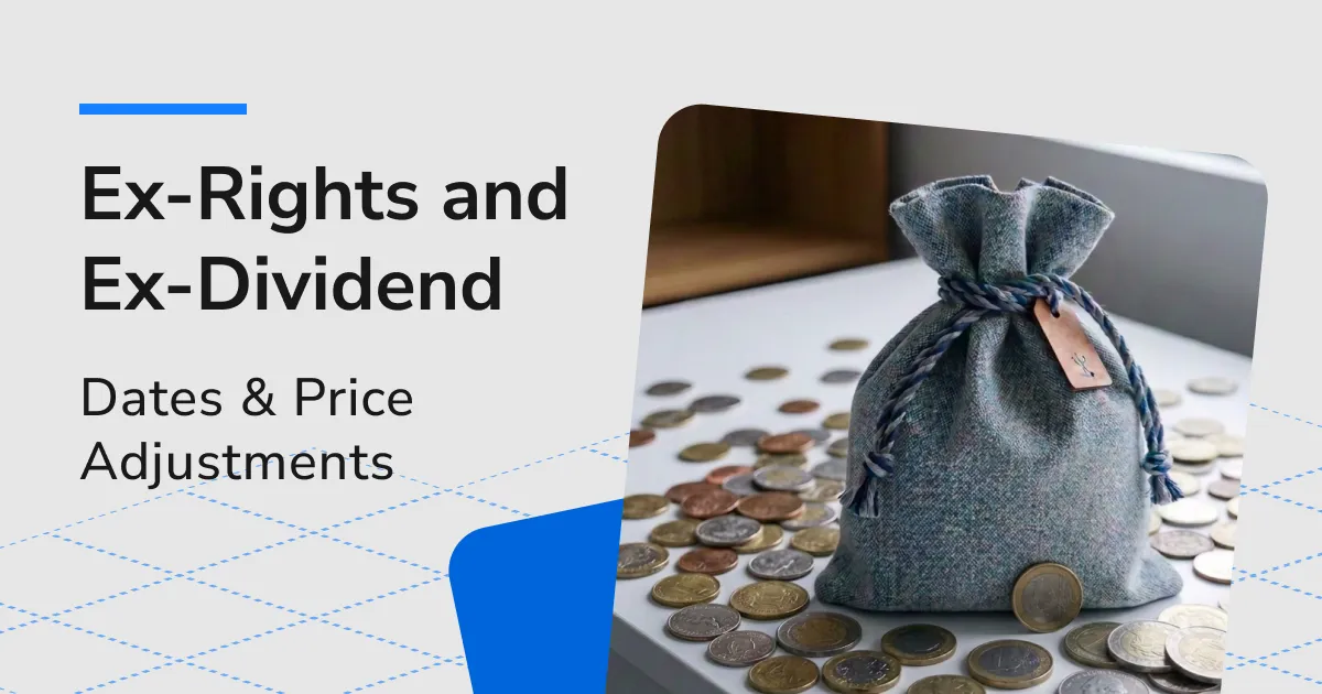 What Are Ex-Dividend and Ex-Rights Adjustments? Key Dates, Prices and Dividend Recovery