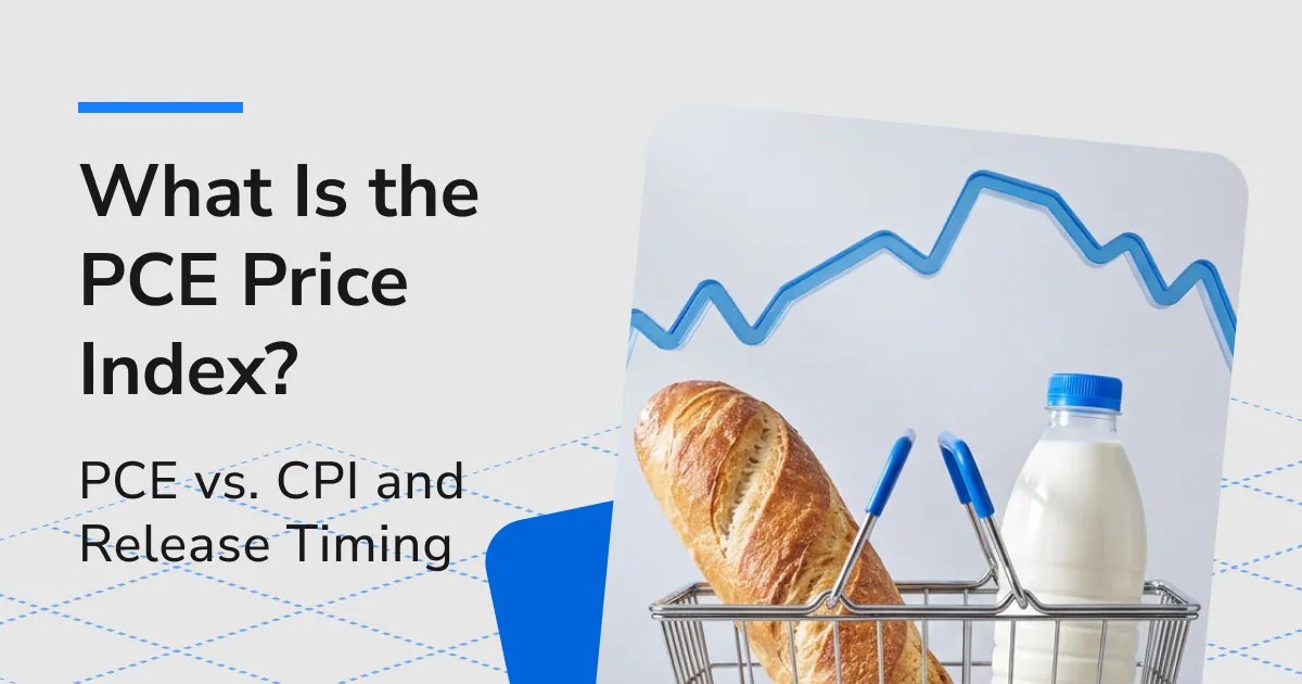 What Is the PCE Price Index? CPI Differences, Release Time and Market Impact