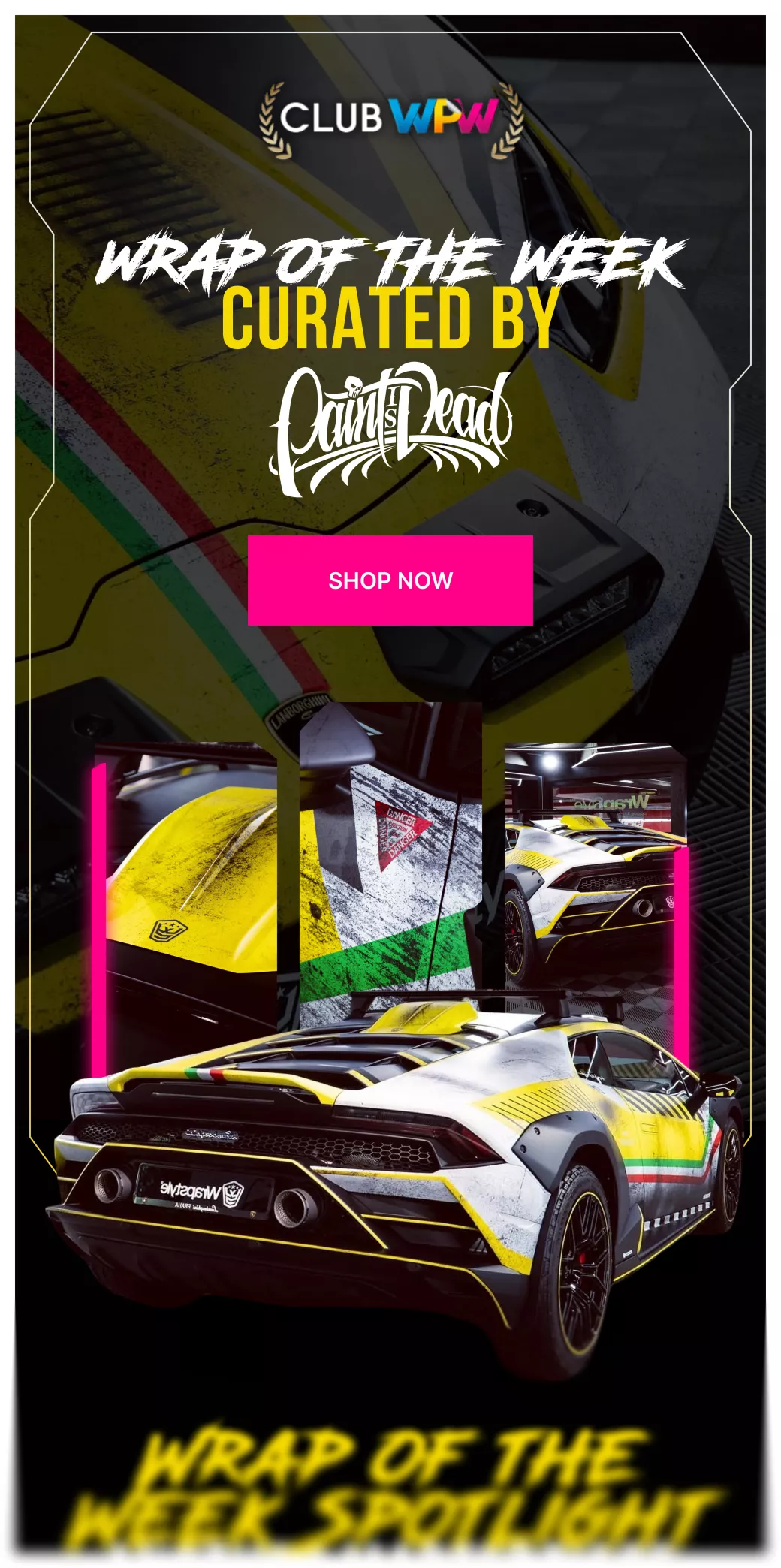 Yellow and white Lamborghini with green and red stripe wrap showcased as Wrap of the Week curated by Paint is Dead with a shop now button.