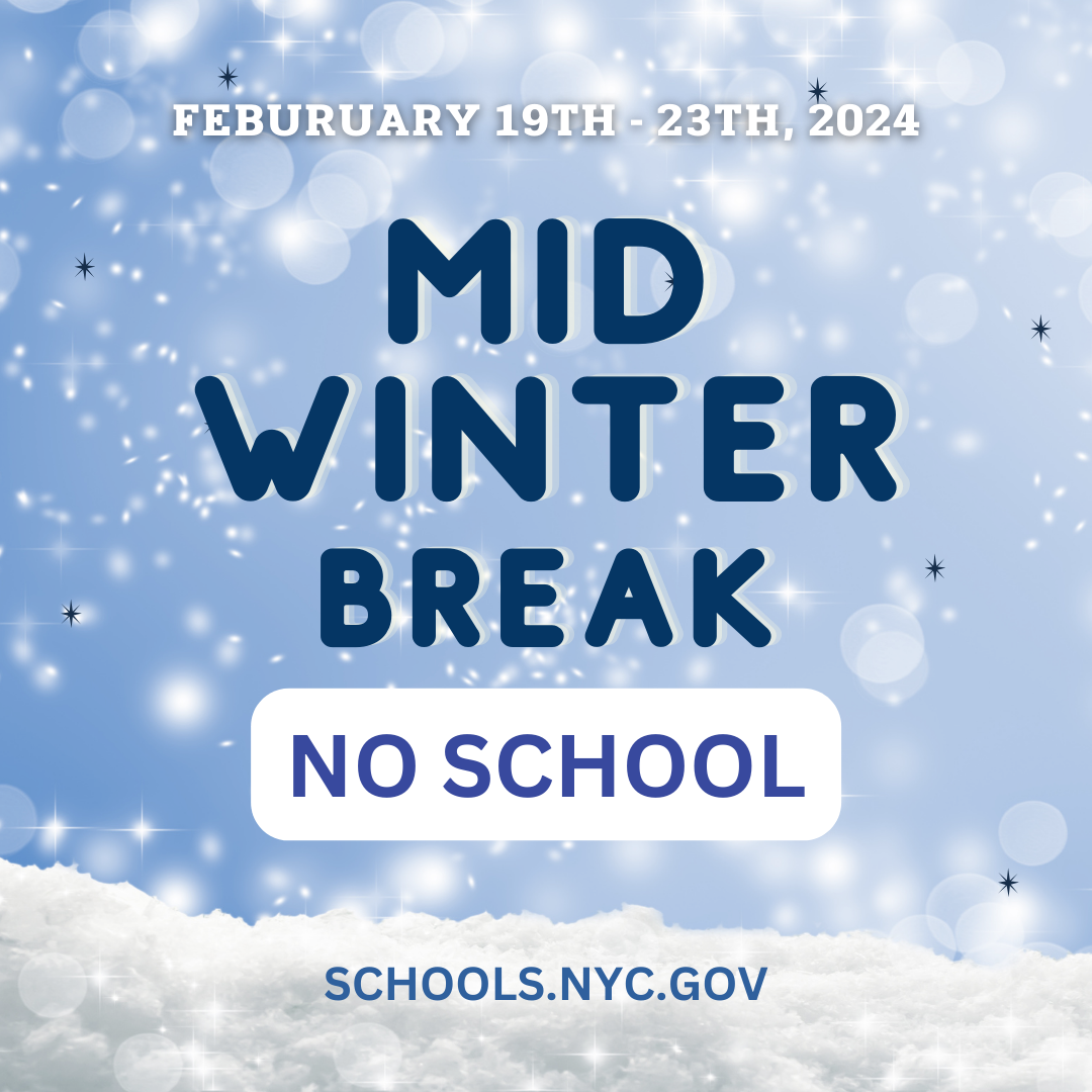 Mid Winter Break no school February 19 through 23 2024