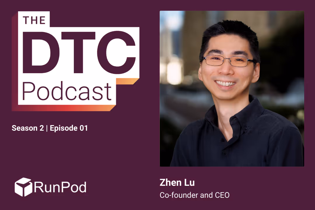 RunPod's Zhen Lu on Scaling With and For Your Customers