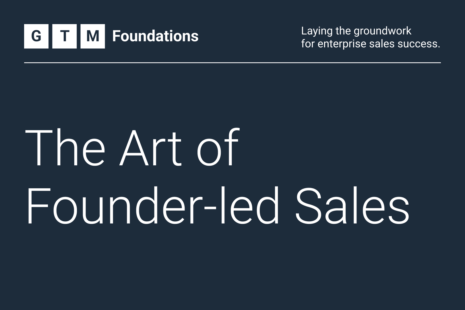 GTM Foundations: The Art of Founder-led Sales