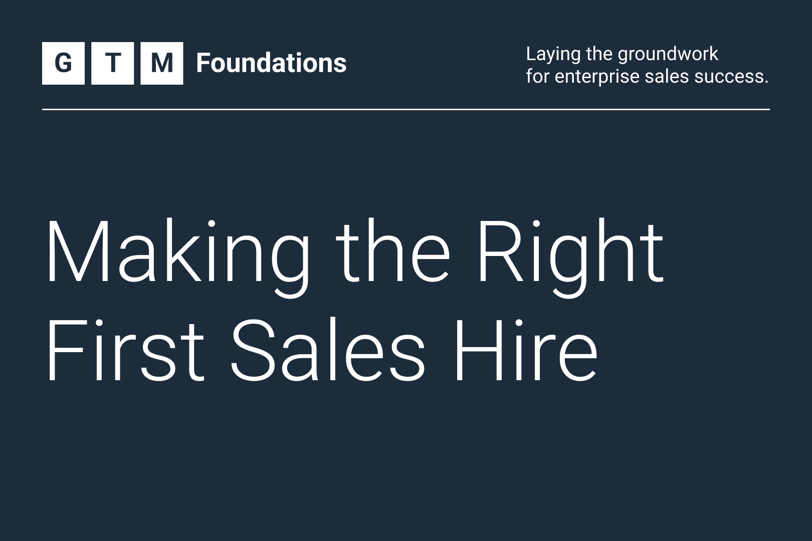 Beyond Founder-led Sales: Hiring Your First GTM Leader