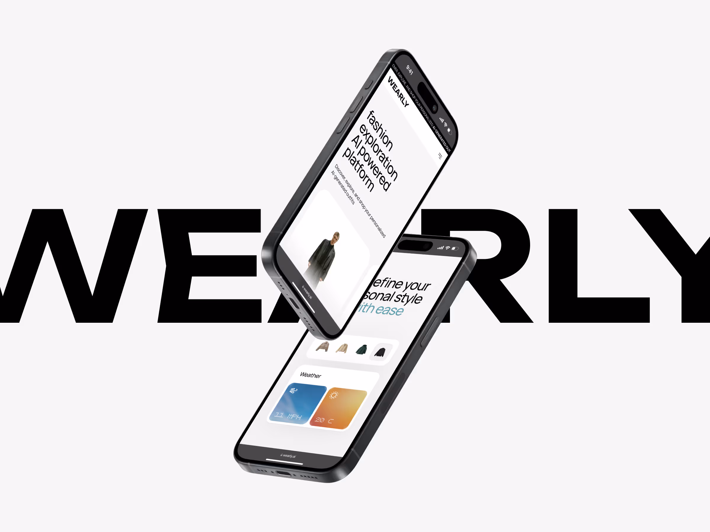 Two black smartphones displaying the WEARLY fashion AI-powered platform app interface on a white background with large faint WEARLY text behind them.