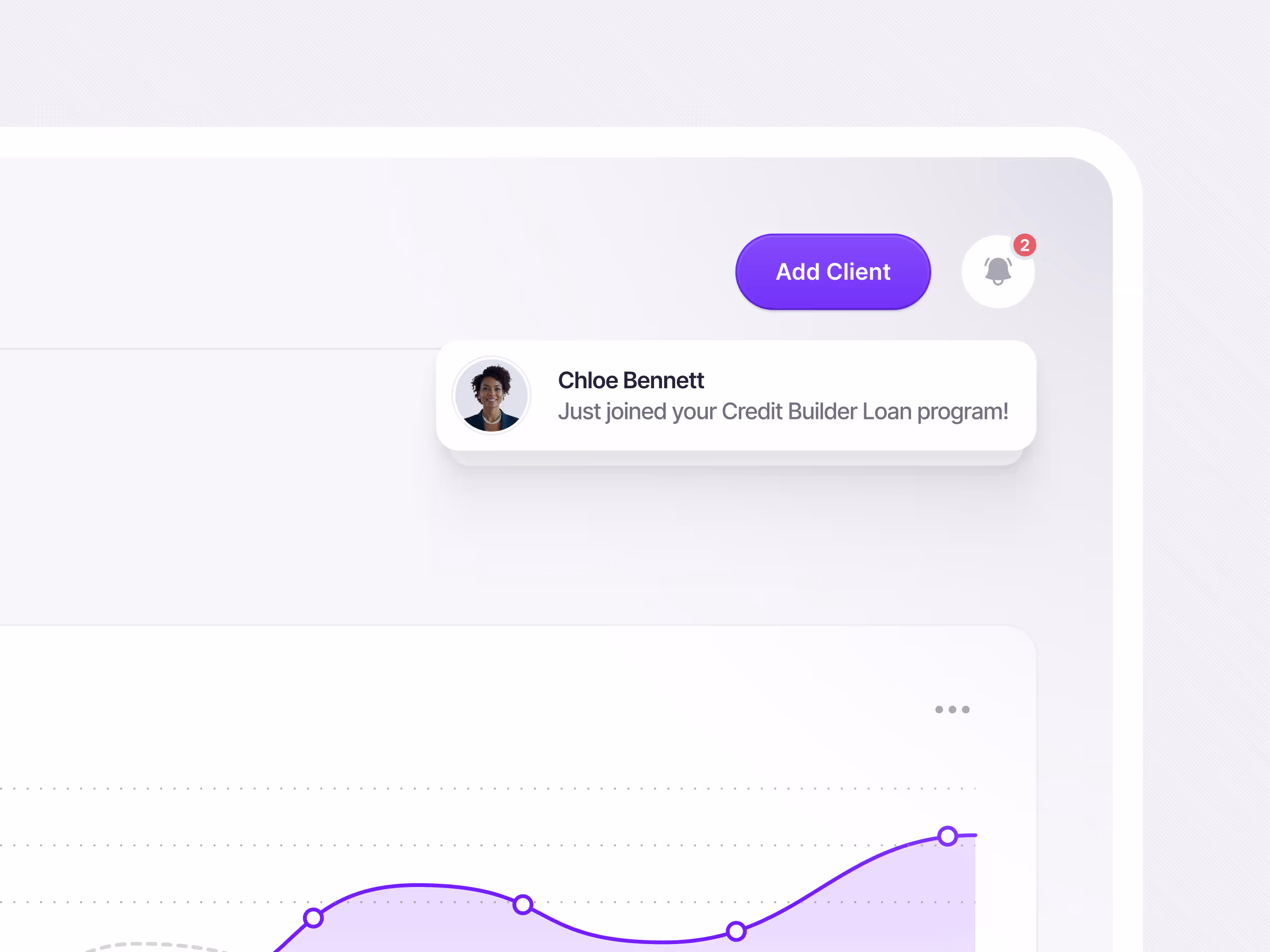 Notification panel showing message from Chloe Bennett about joining a Credit Builder Loan program, with a purple Add Client button and notification bell with 2 alerts.