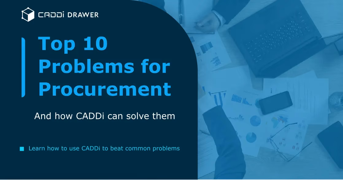 The Top 10 Problems for Manufacturing Procurement (And How CADDi Solves Them)