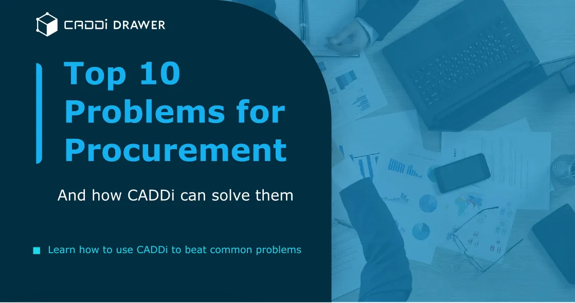 The Top 10 Problems for Manufacturing Procurement (And How CADDi Solves Them)