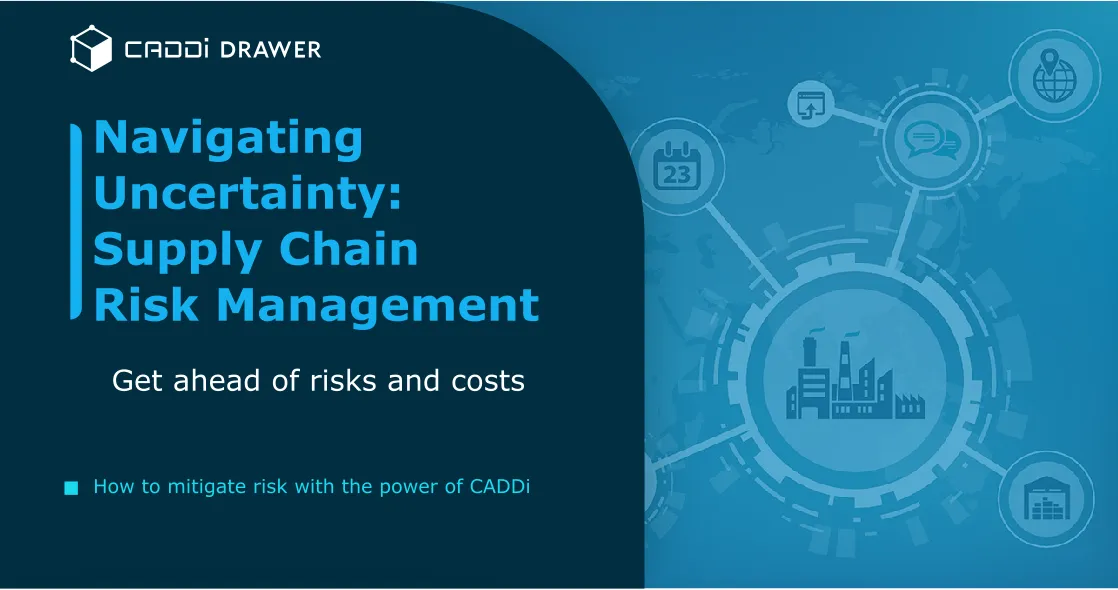 Navigating Uncertainty: Strengthening Your Supply Chain Risk Management