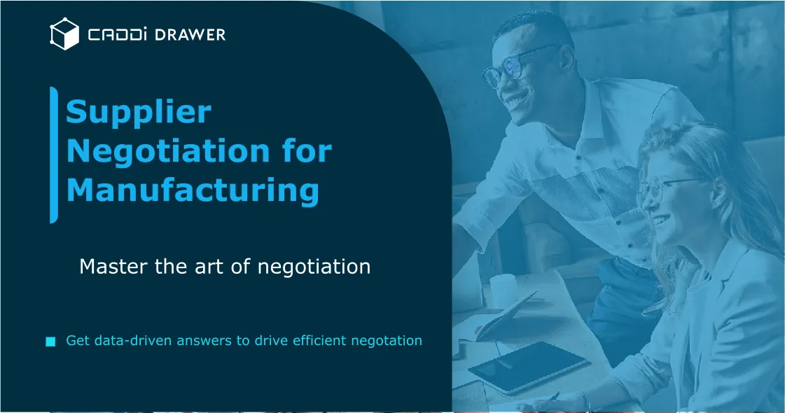 Mastering the Art of Supplier Negotiation in Manufacturing Procurement