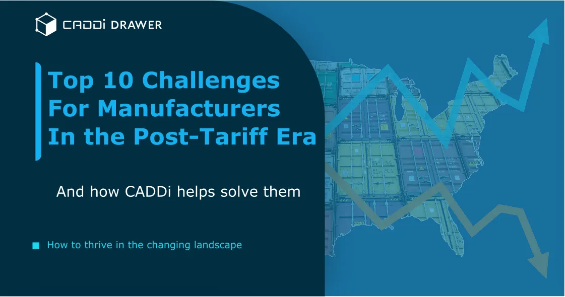 Navigating Manufacturing Challenges in the Post-Tariff Era: Top 10 Solutions