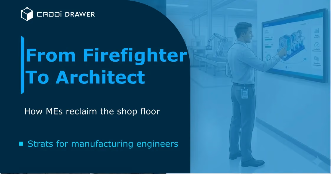 From Firefighter to Architect: 5 Ways American Manufacturing Engineers Can Reclaim the Shop Floor