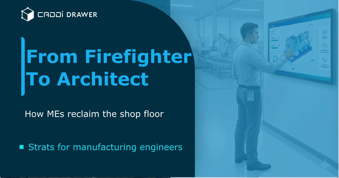 From Firefighter to Architect: 5 Ways American Manufacturing Engineers Can Reclaim the Shop Floor