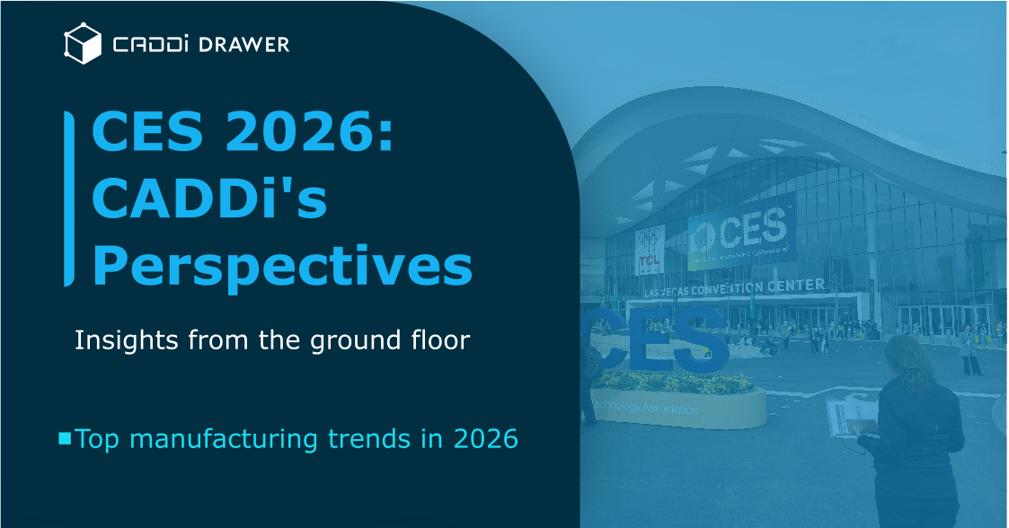 CES 2026: CADDi's Perspectives