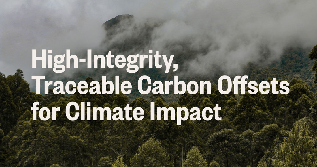 High-Integrity, Traceable Carbon Offsets for Climate Impact