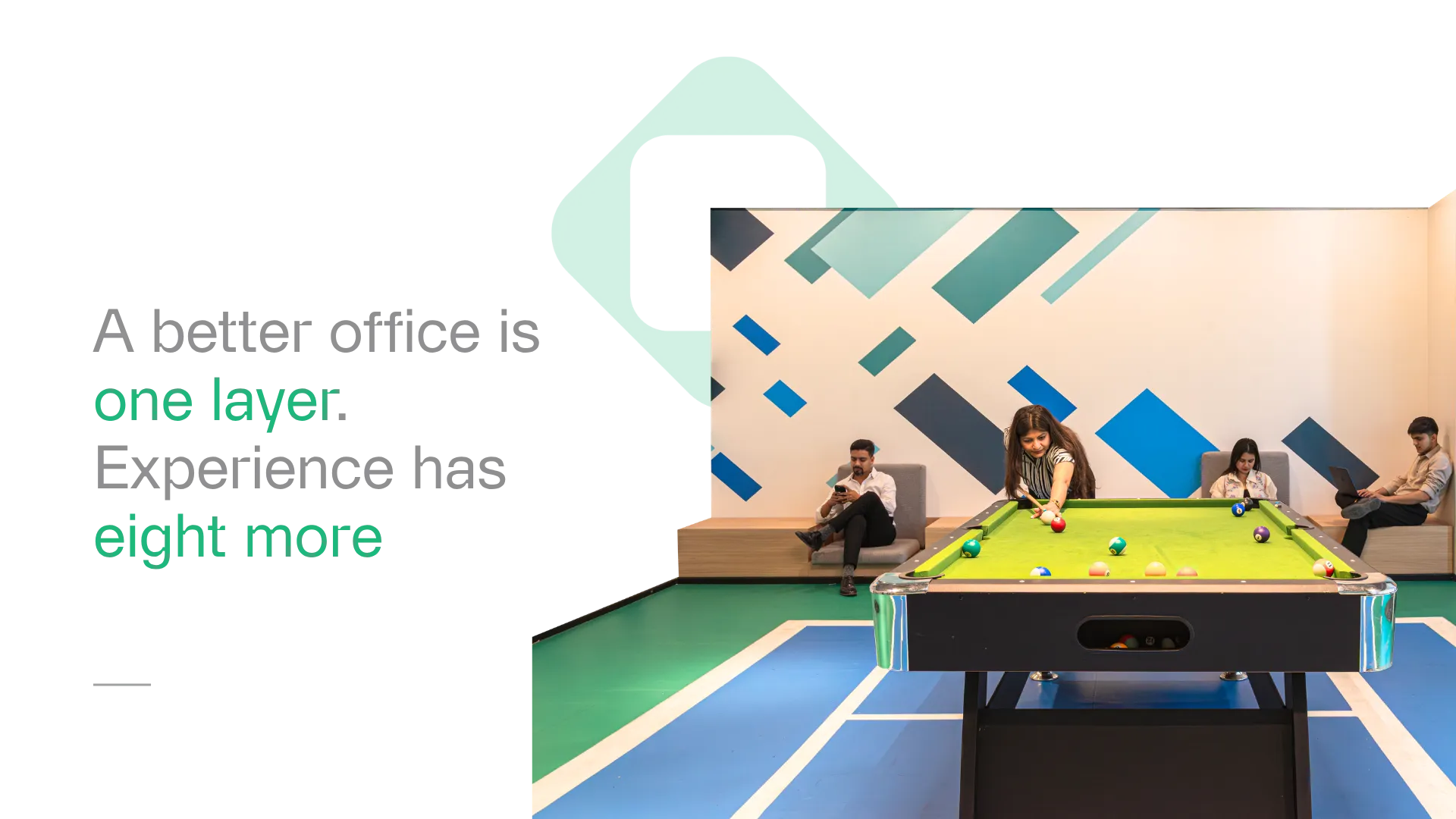 A better office is one layer. Experience has eight more
