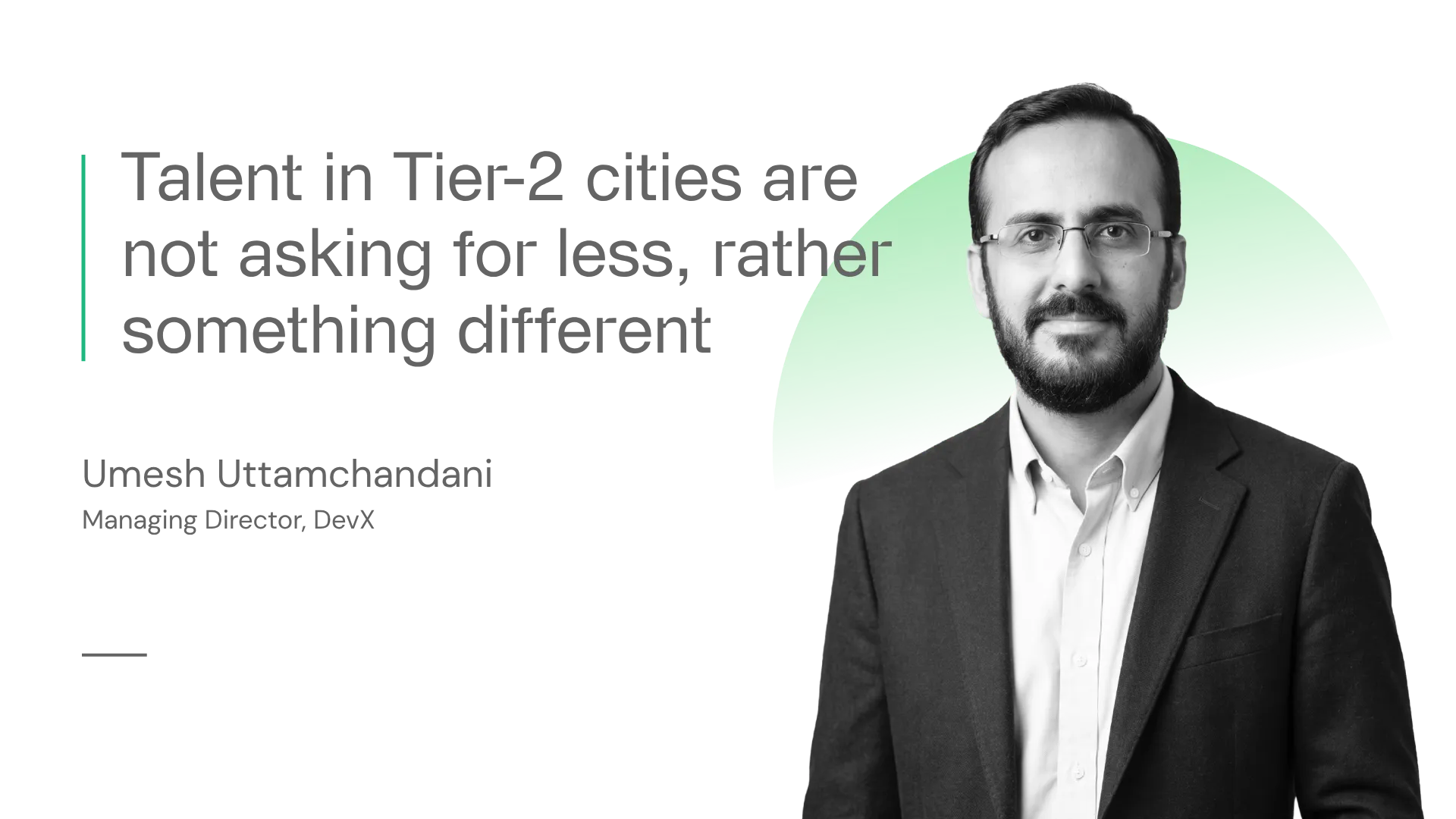 Talent in Tier-2 cities are not asking for less, rather something different
