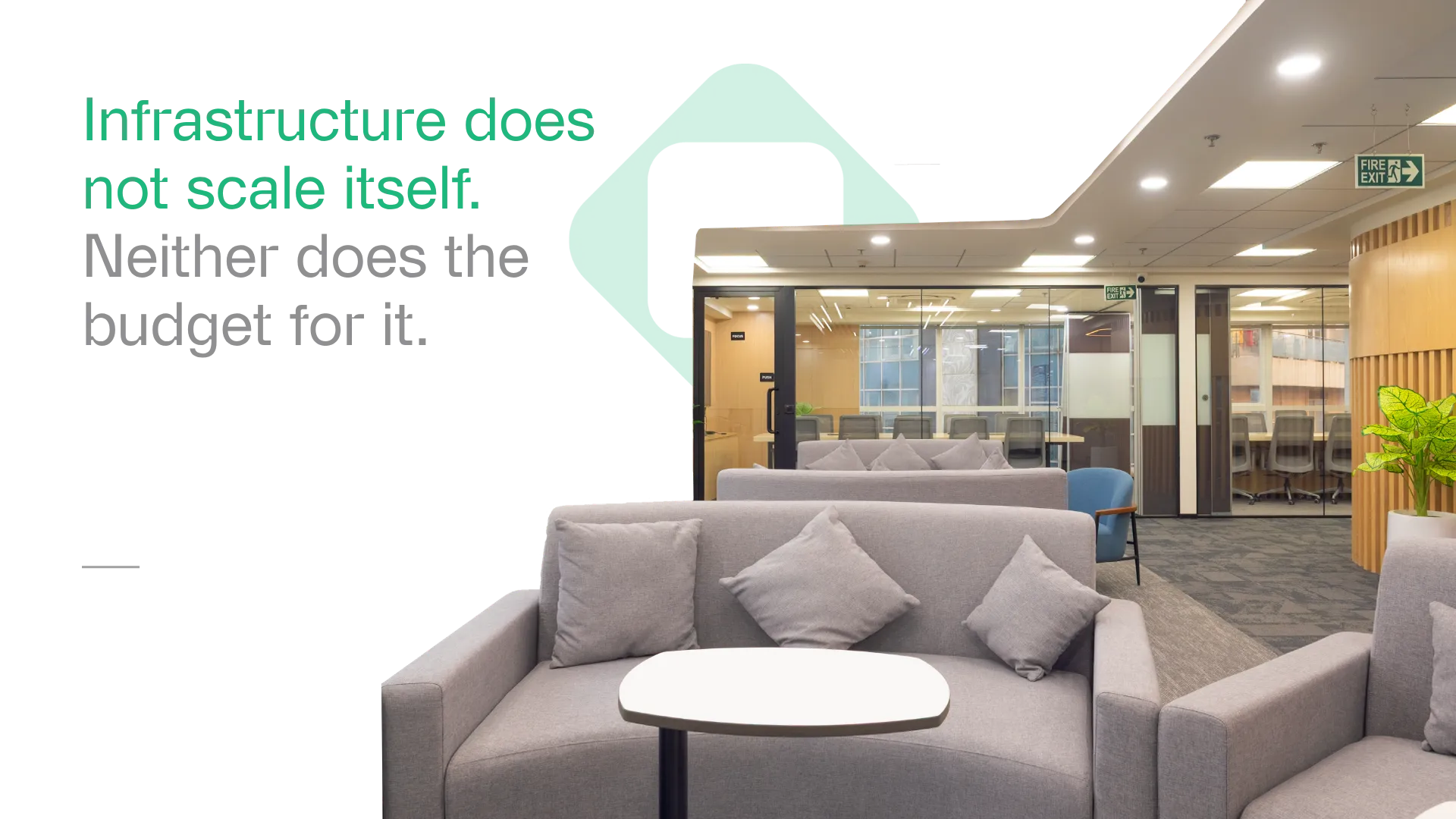 Infrastructure does not scale itself. Neither does the budget for it.