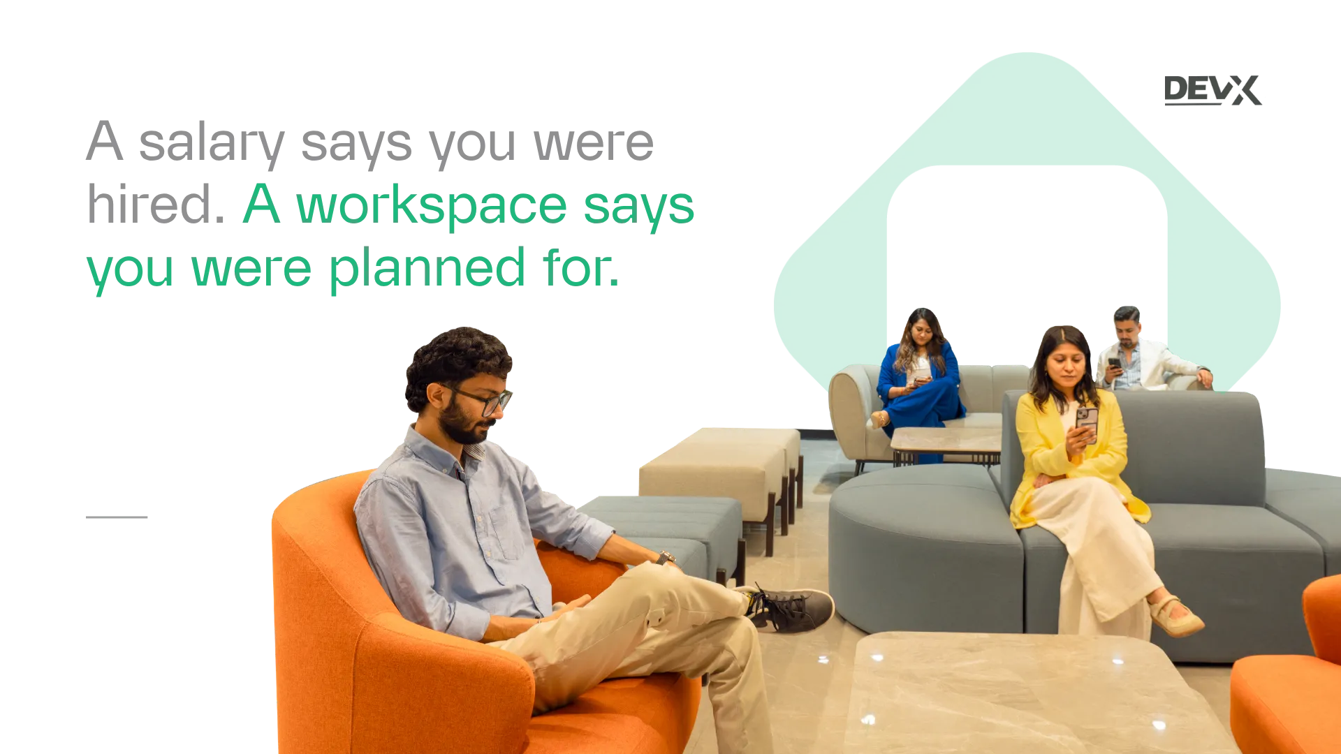 A salary says you were hired. A workspace says you were planned for.