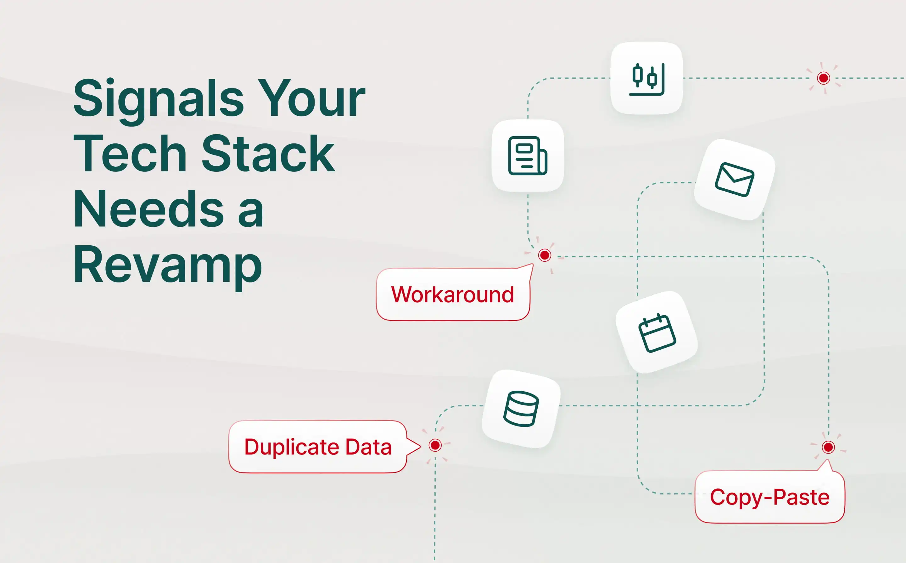 The State of the Stack: 7 Signals Your Tech Stack Needs a Revamp