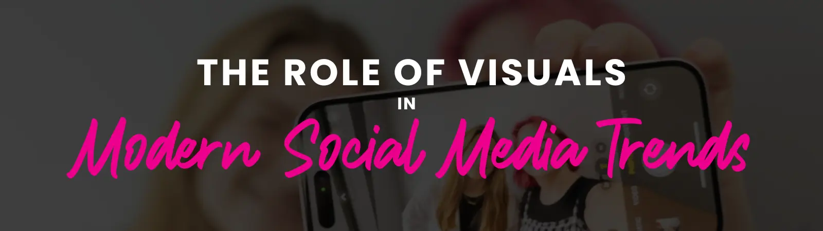 role of visuals in modern social media trends