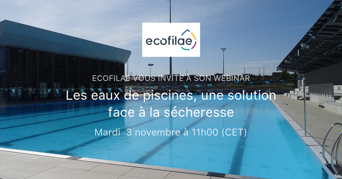 Webinaire Ecofilae : les eaux de piscines, une solution face à la sécheresse