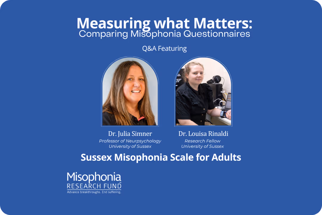Profile Card of Julie Simner, PhD, Cycle 1 Awardee, and Louisa Rinaldi, PhD, for their research with the Sussex Misophonia Scale for Adults