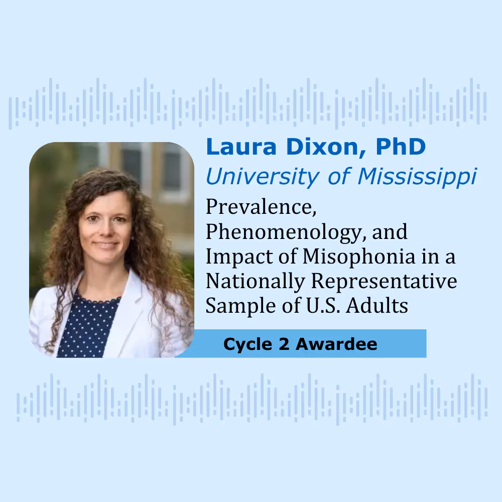 Profile card of Laura Dixon, PhD, Cycle 2 Awardee, for her research on misophonia, featuring her photo and affiliation with the University of Mississippi.