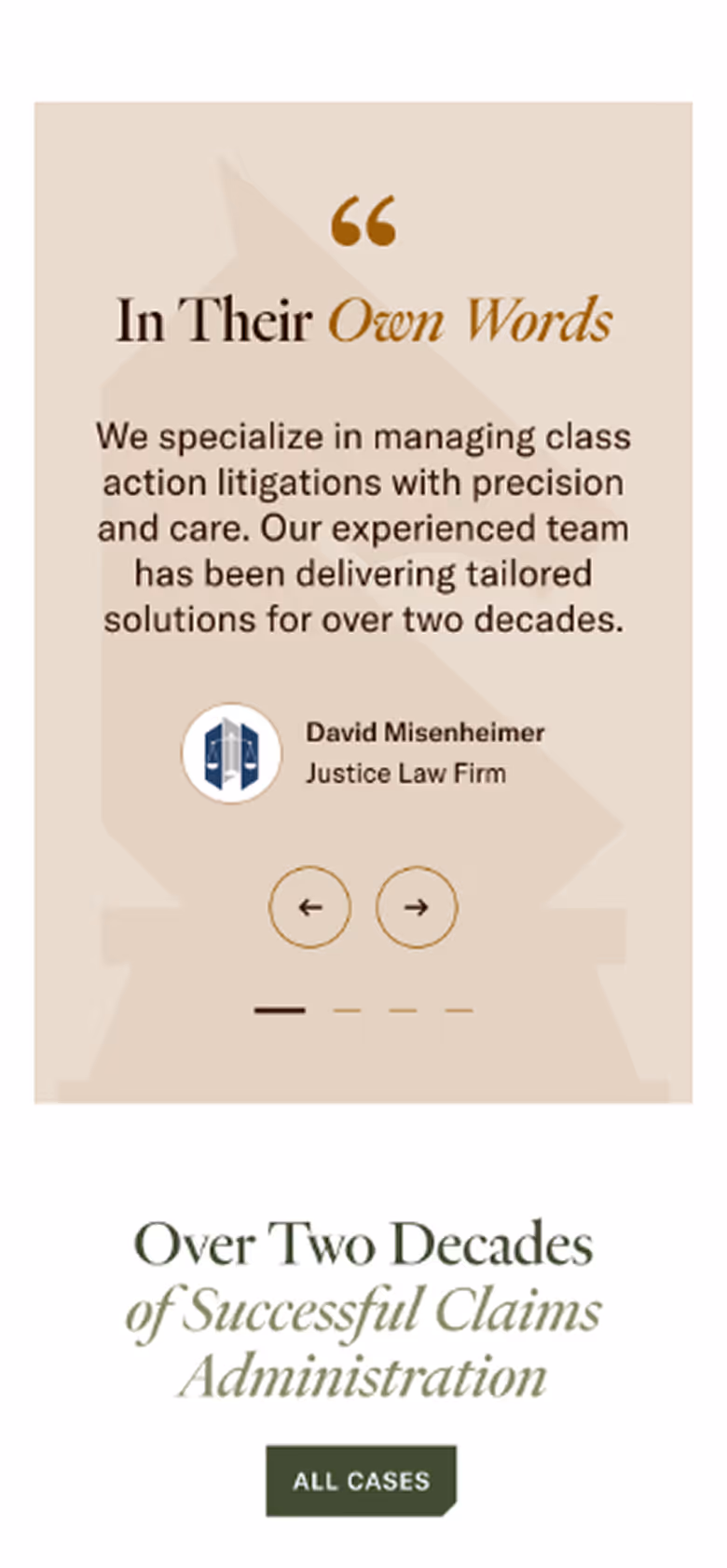 Testimonial quote from David Misenheimer of Justice Law Firm highlighting over two decades of experience in managing class action litigations, with a button labeled All Cases below.