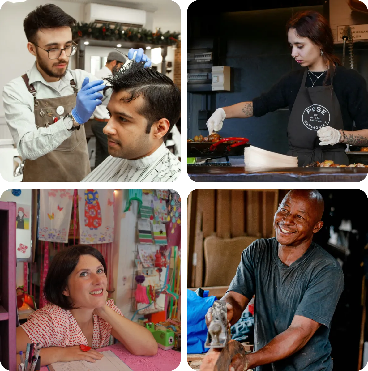 Barber, chef, boutique shop owner, wood worker