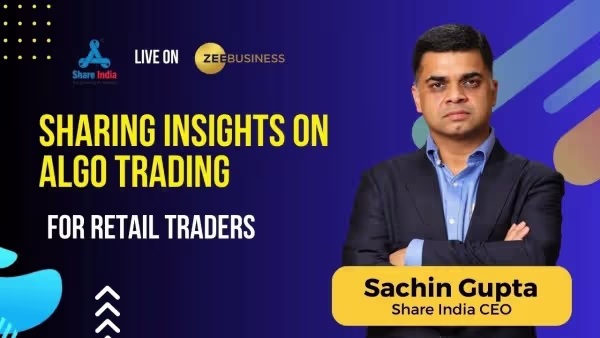 Share India's CEO, Sachin Gupta, Explains Why Algo Trading is the Future for Retail Traders