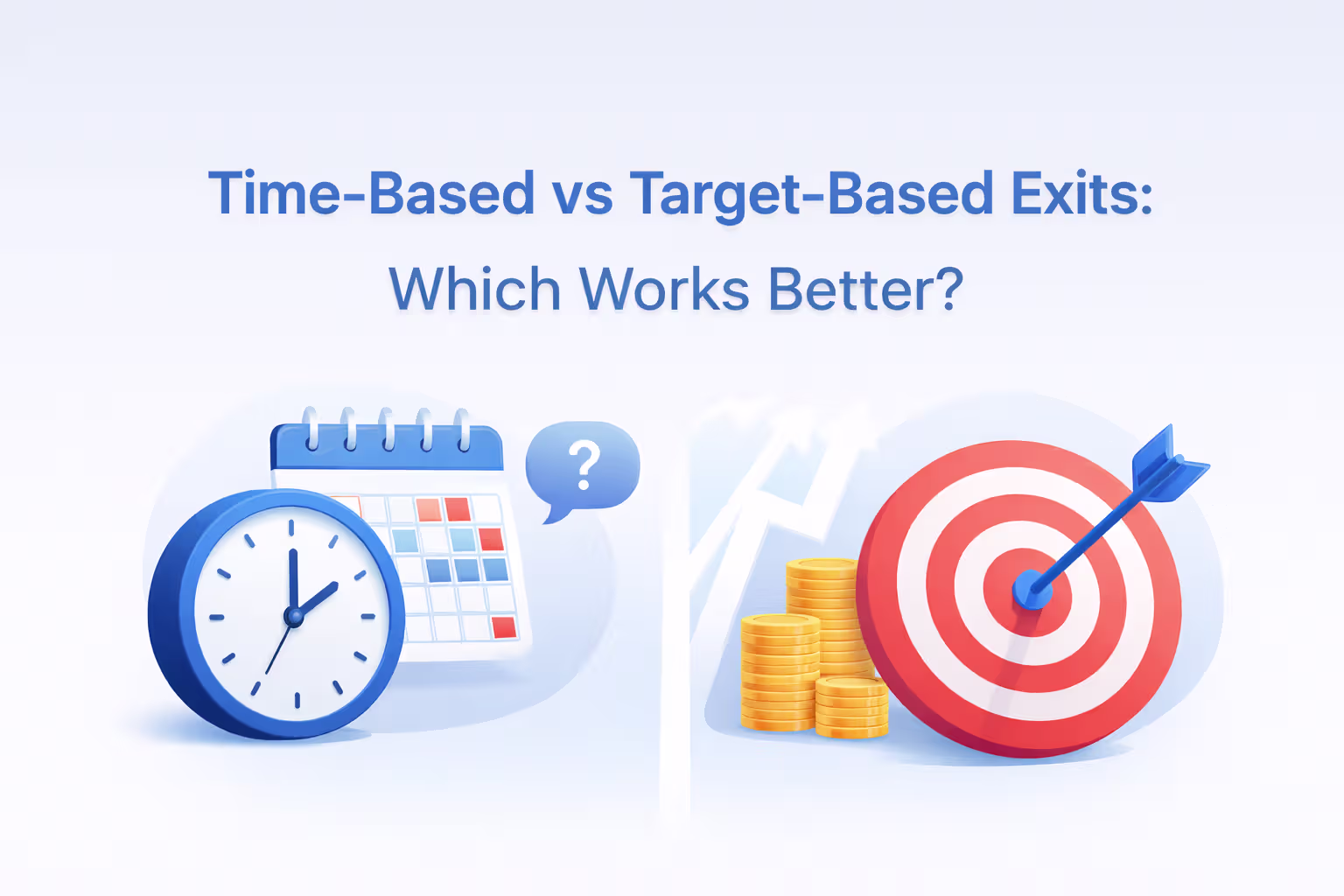 Time-Based vs Target-Based Exits: Which Works Better?