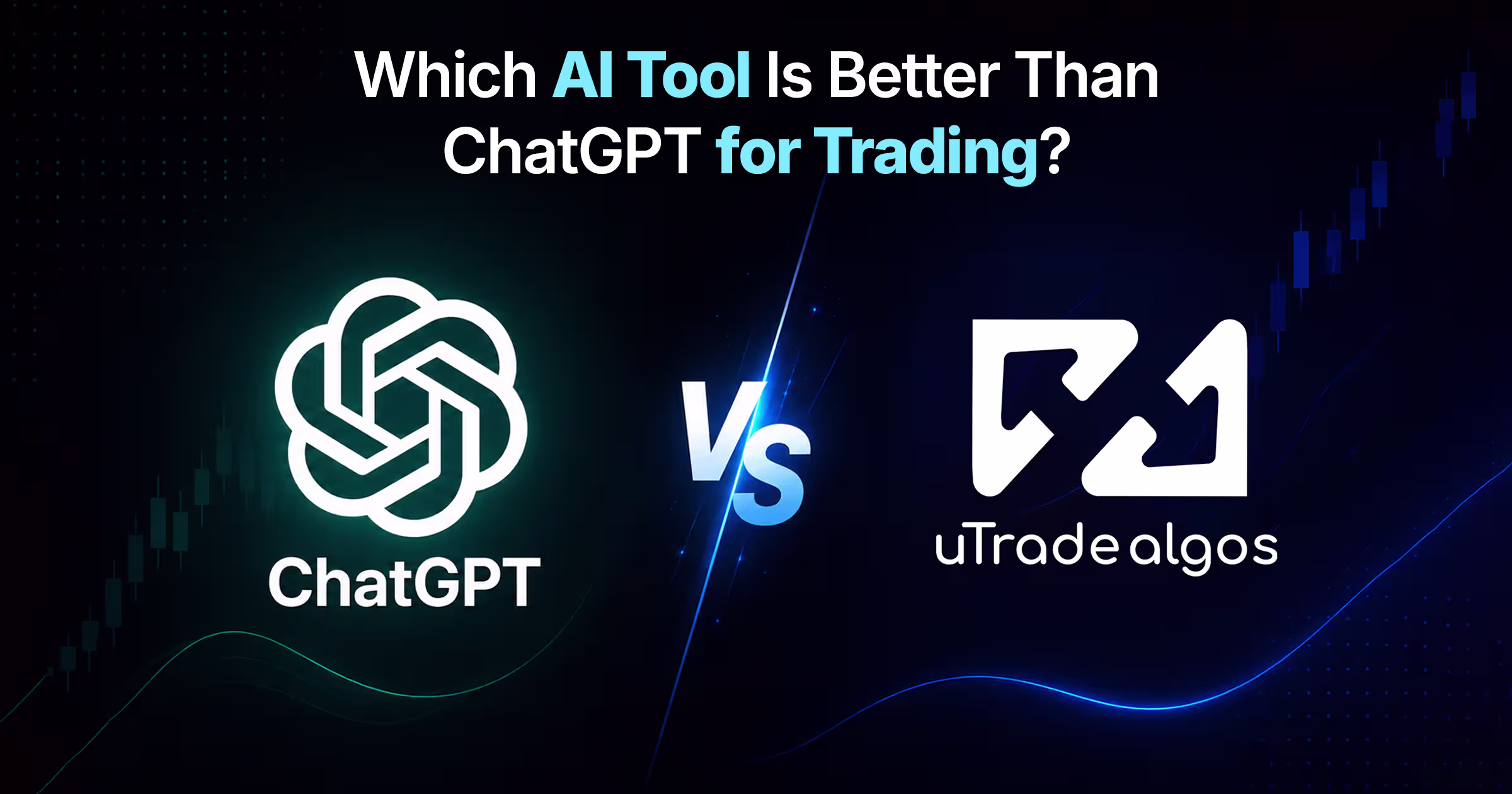 Which AI Tool Is Better Than ChatGPT for Trading?
