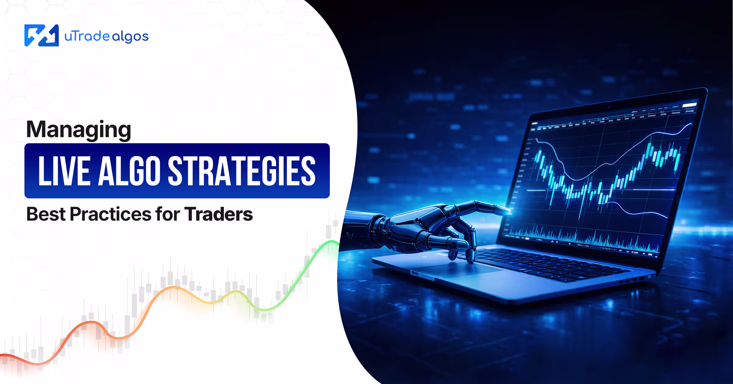 Managing Live Algo Strategies: Best Practices for Traders