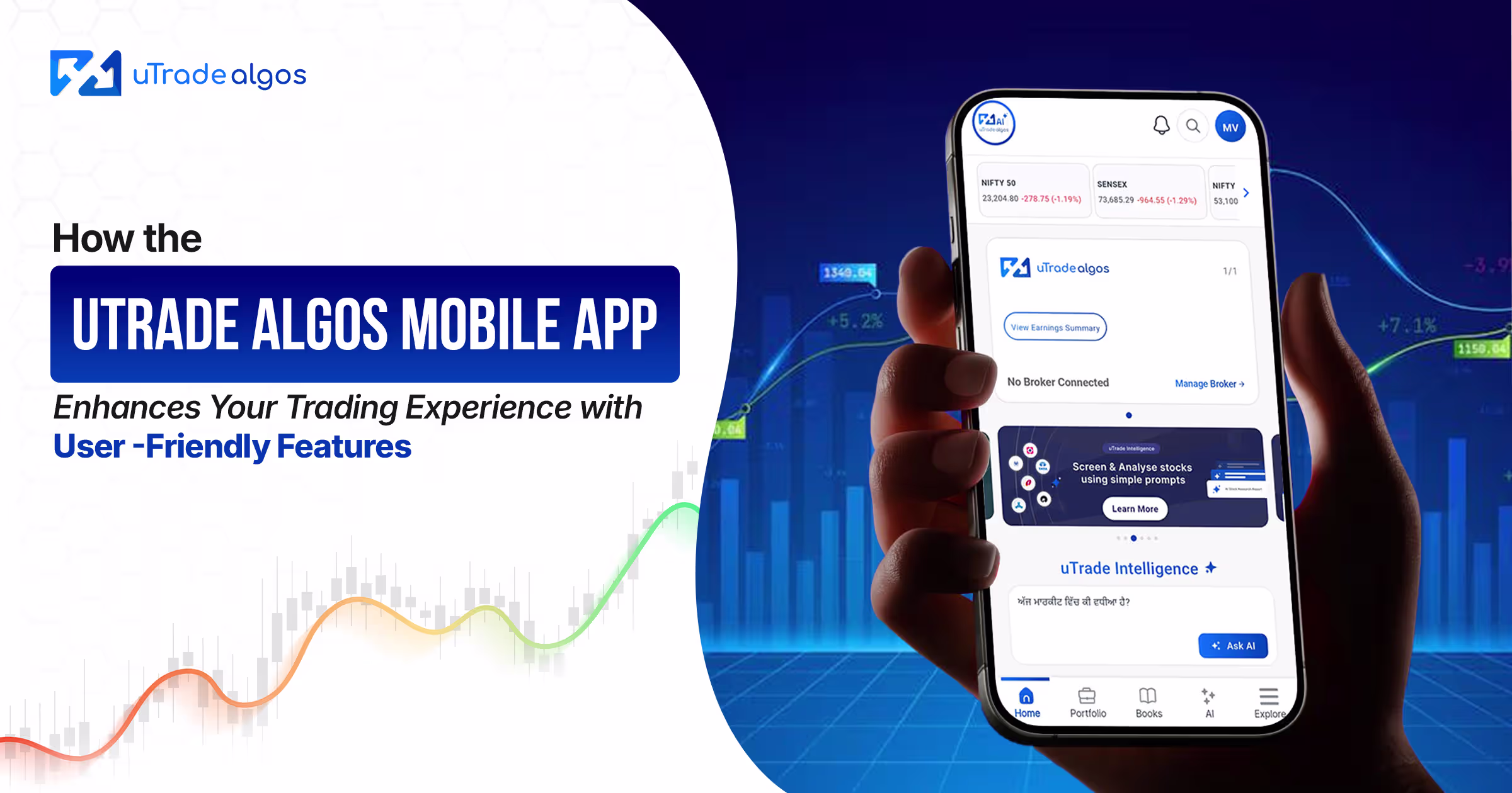 How the uTrade Algos Mobile App Enhances Your Trading Experience with User-Friendly Features